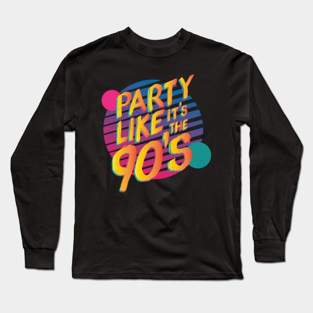 Party Like its the 90s Long Sleeve T-Shirt by GuiltlessGoods